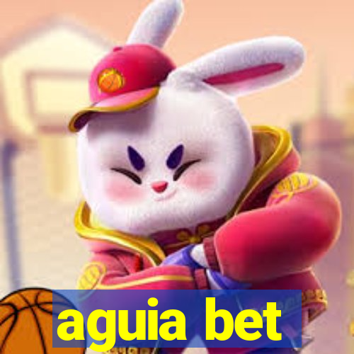 aguia bet